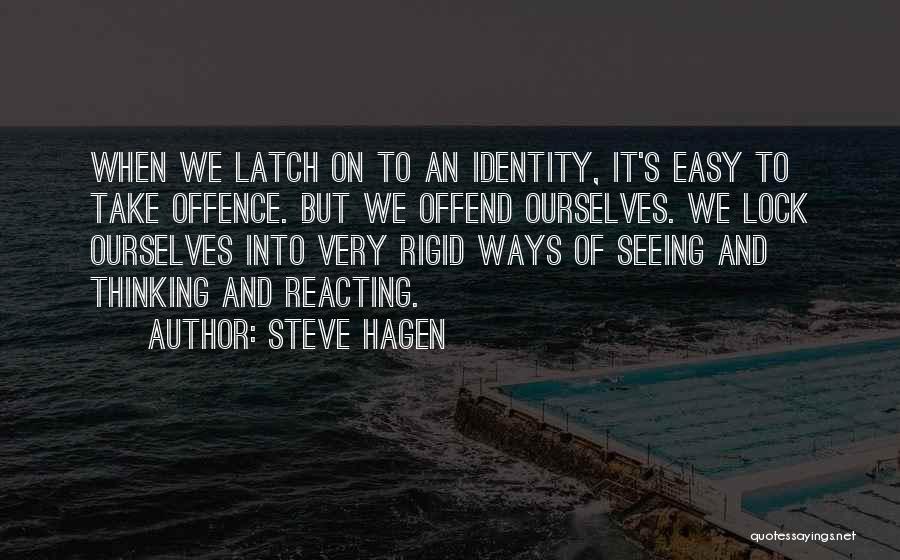 Reacting Without Thinking Quotes By Steve Hagen