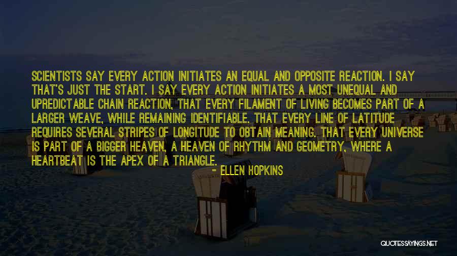 Reaction Action Quotes By Ellen Hopkins