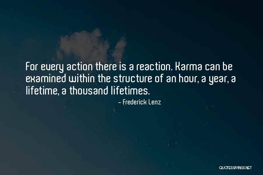 Reaction Action Quotes By Frederick Lenz