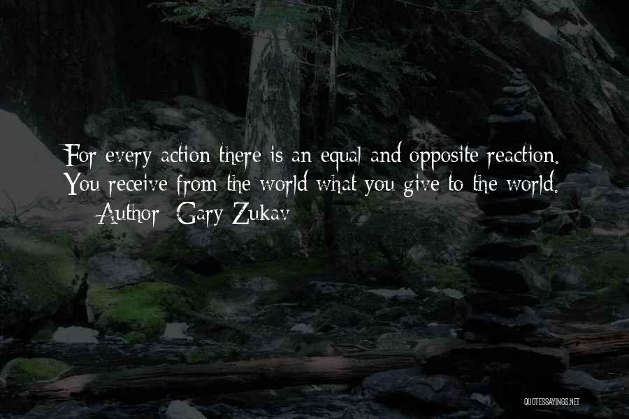 Reaction Action Quotes By Gary Zukav