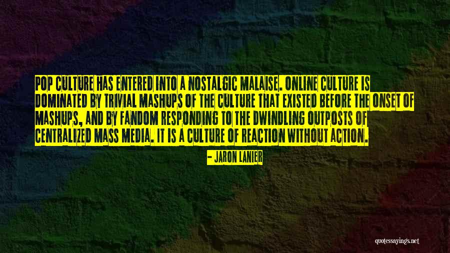Reaction Action Quotes By Jaron Lanier Reaction Action Quotes By Jaron Lanier