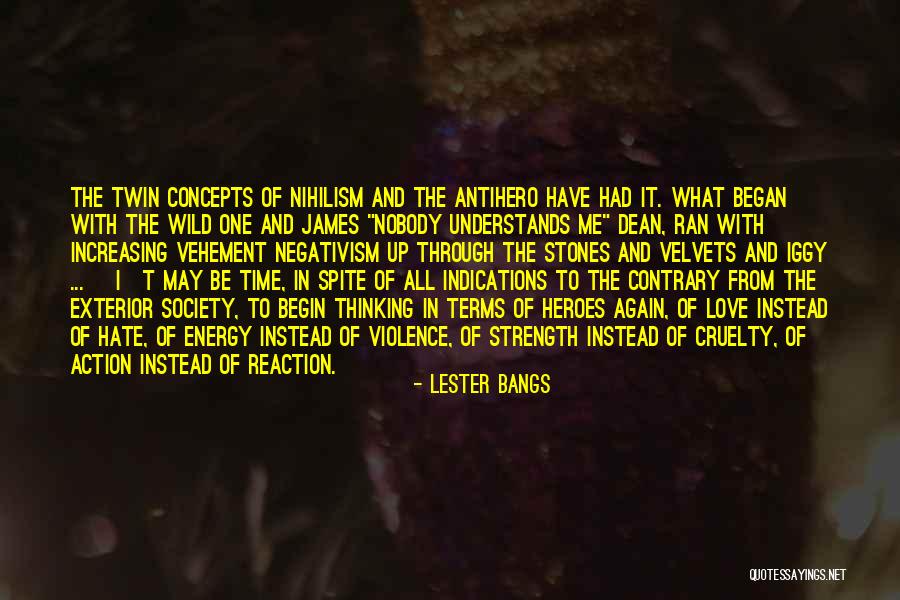 Reaction Action Quotes By Lester Bangs