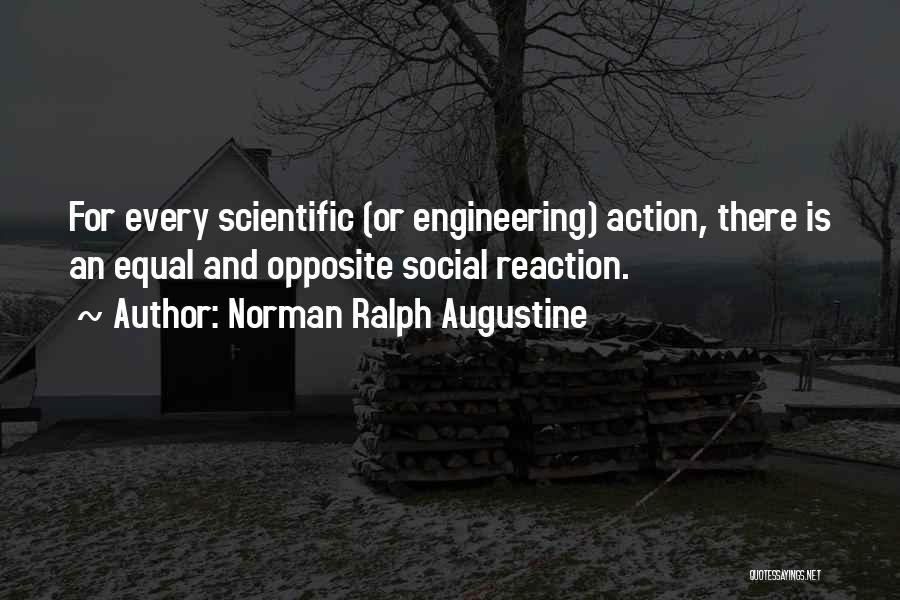 Reaction Action Quotes By Norman Ralph Augustine