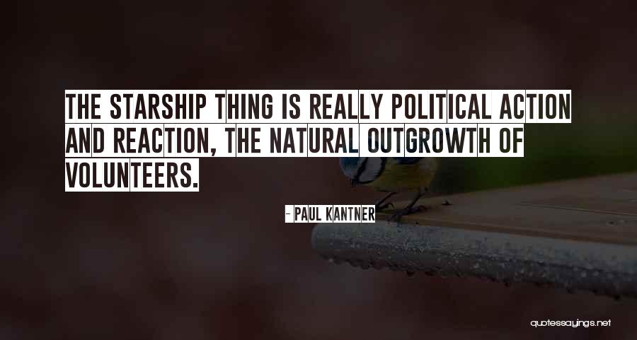 Reaction Action Quotes By Paul Kantner Reaction Action Quotes By Paul Kantner