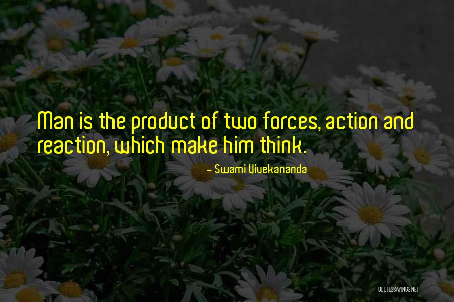 Reaction Action Quotes By Swami Vivekananda