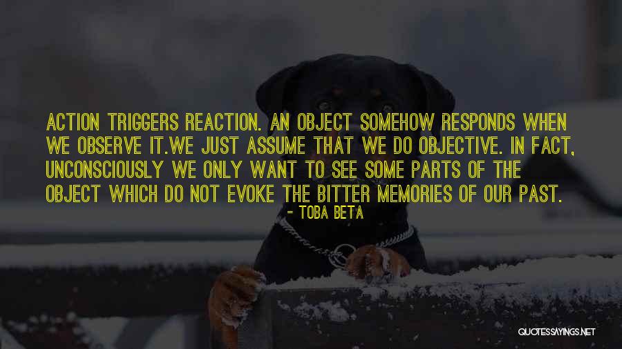 Reaction Action Quotes By Toba Beta