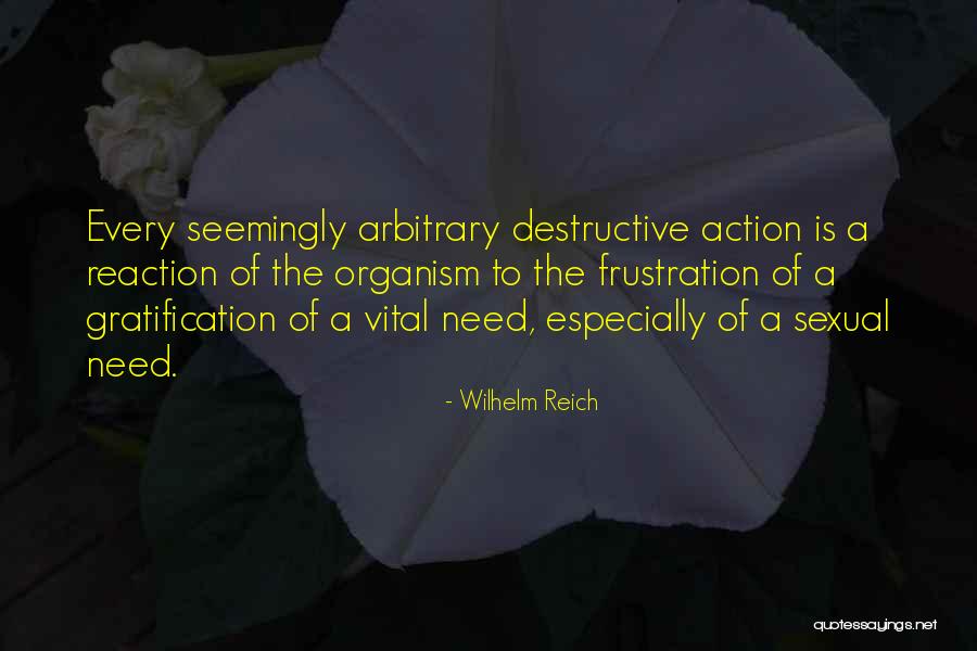 Reaction Action Quotes By Wilhelm Reich