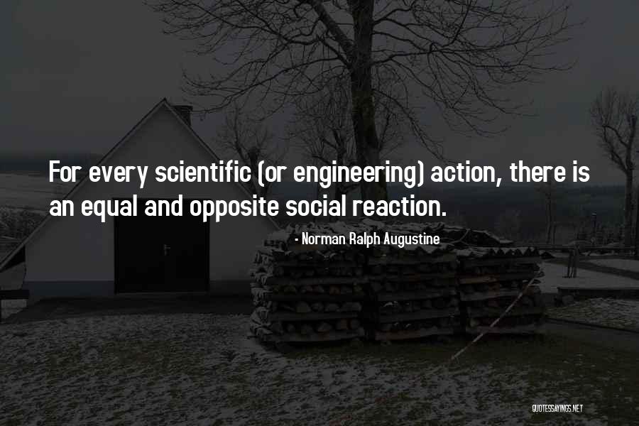 Reaction And Action Quotes By Norman Ralph Augustine Reaction And Action Quotes By Norman Ralph Augustine