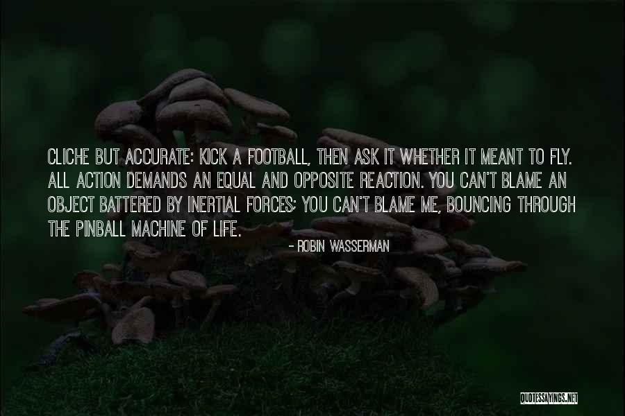 Reaction And Action Quotes By Robin Wasserman Reaction And Action Quotes By Robin Wasserman