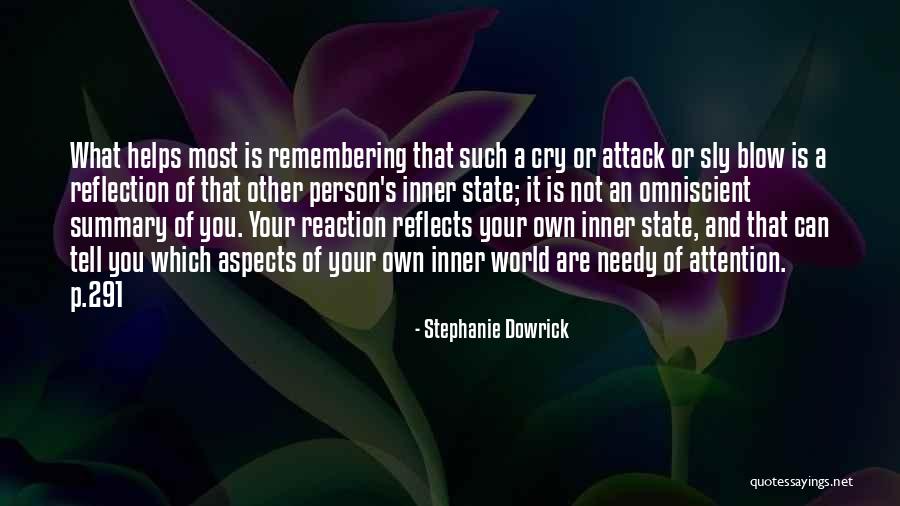 Reaction And Reflection Quotes By Stephanie Dowrick Reaction And Reflection Quotes By Stephanie Dowrick
