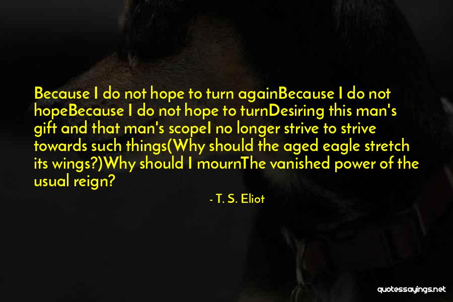 Reaction And Reflection Quotes By T. S. Eliot Reaction And Reflection Quotes By T. S. Eliot