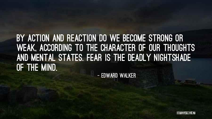 Reaction To Action Quotes By Edward Walker Reaction To Action Quotes By Edward Walker