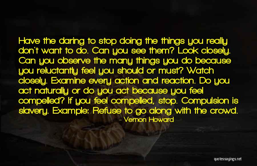 Reaction To Action Quotes By Vernon Howard Reaction To Action Quotes By Vernon Howard