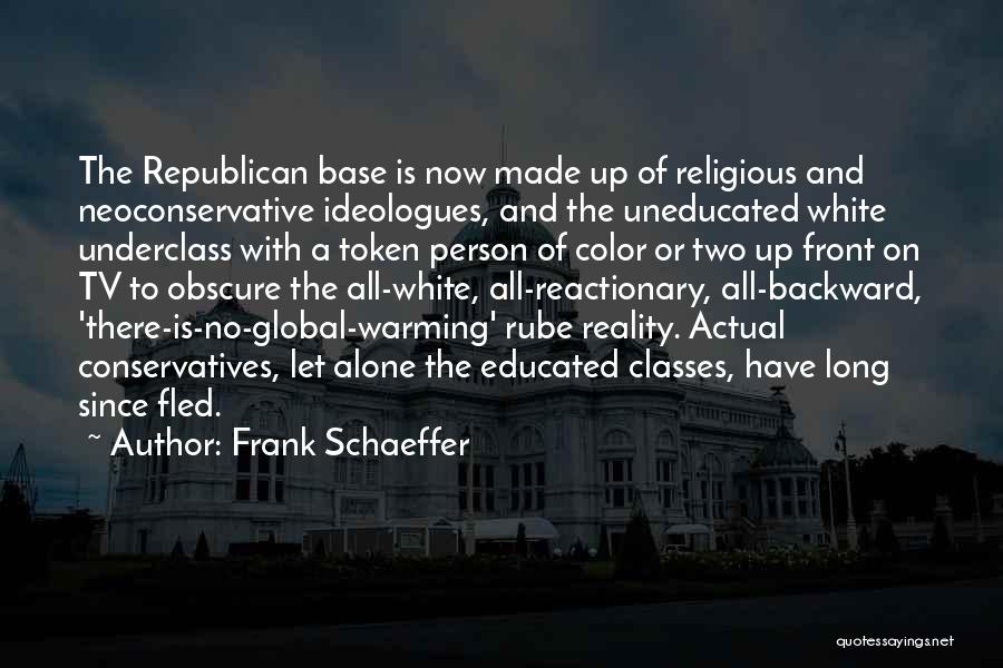 Reactionary Quotes By Frank Schaeffer