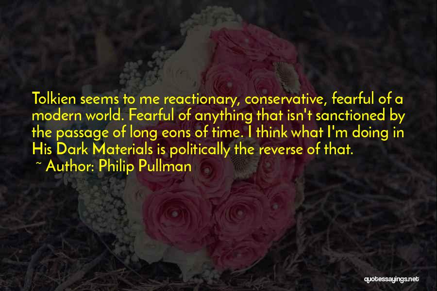 Reactionary Quotes By Philip Pullman