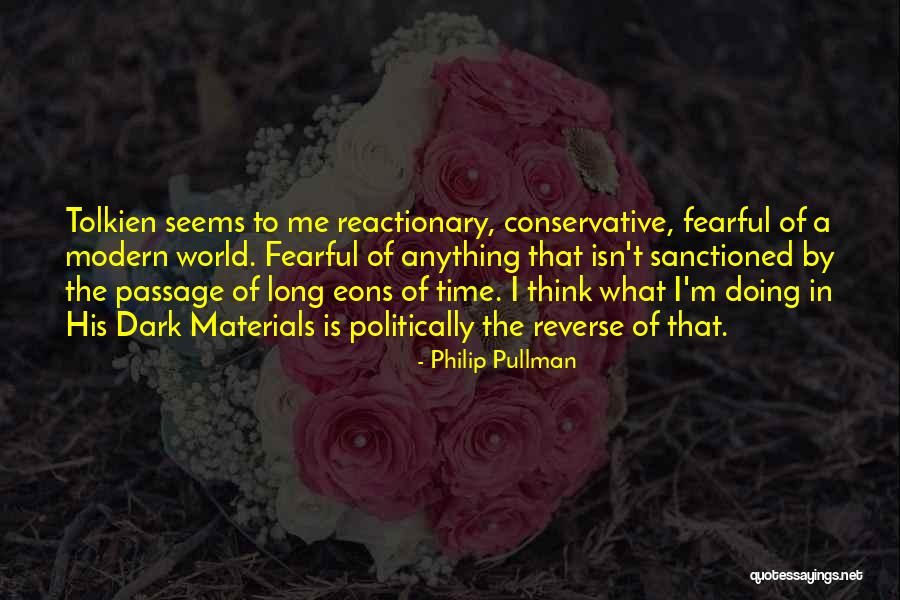 Reactionary Quotes By Philip Pullman