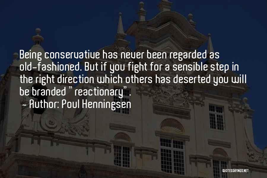 Reactionary Quotes By Poul Henningsen