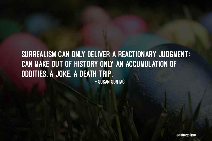 Reactionary Quotes By Susan Sontag