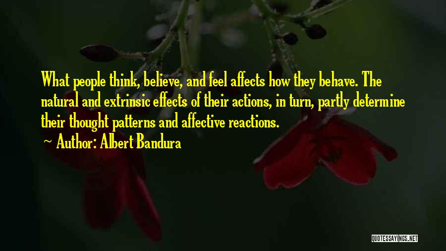 Reactions And Actions Quotes By Albert Bandura
