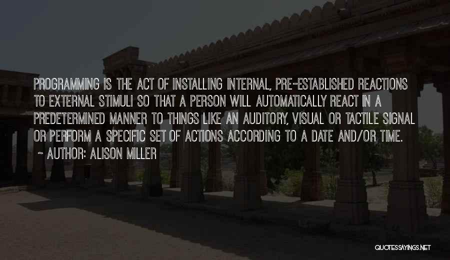 Reactions And Actions Quotes By Alison Miller