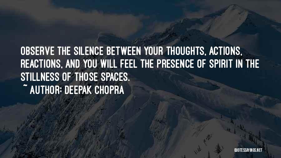 Reactions And Actions Quotes By Deepak Chopra
