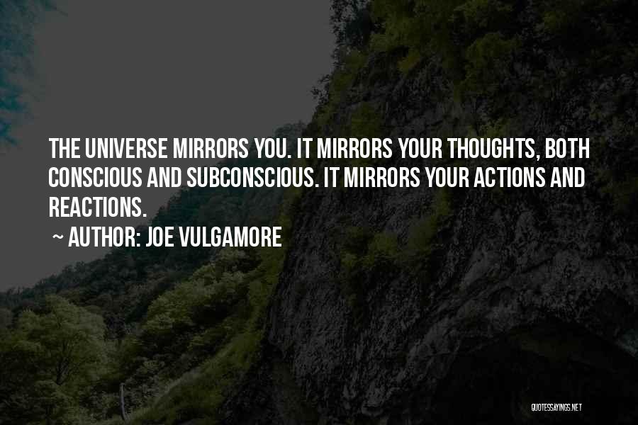 Reactions And Actions Quotes By Joe Vulgamore