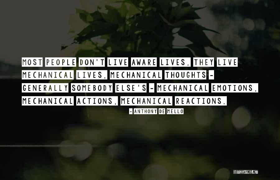 Reactions From Actions Quotes By Anthony De Mello Reactions From Actions Quotes By Anthony De Mello