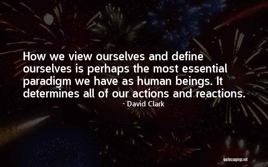 Reactions From Actions Quotes By David Clark Reactions From Actions Quotes By David Clark