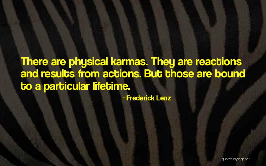 Reactions From Actions Quotes By Frederick Lenz Reactions From Actions Quotes By Frederick Lenz