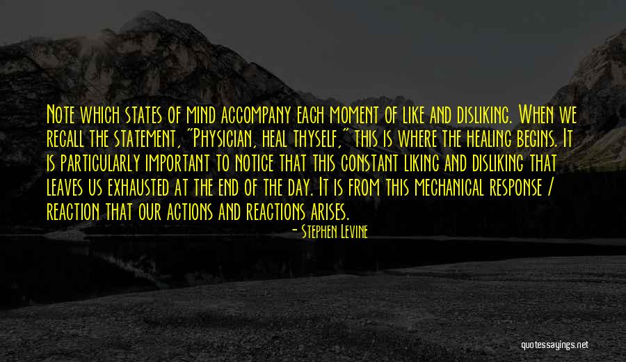 Reactions From Actions Quotes By Stephen Levine Reactions From Actions Quotes By Stephen Levine