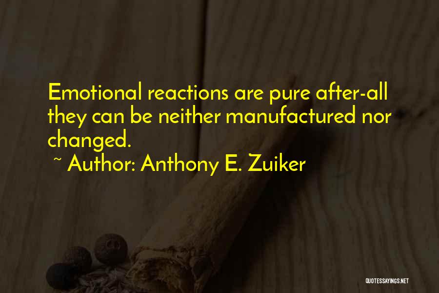 Reactions Quotes By Anthony E. Zuiker