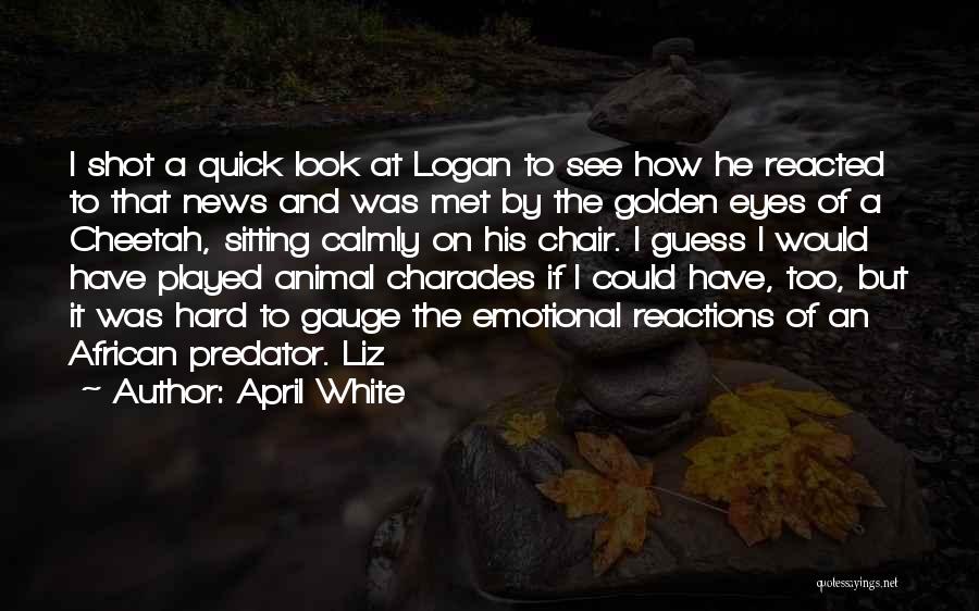 Reactions Quotes By April White