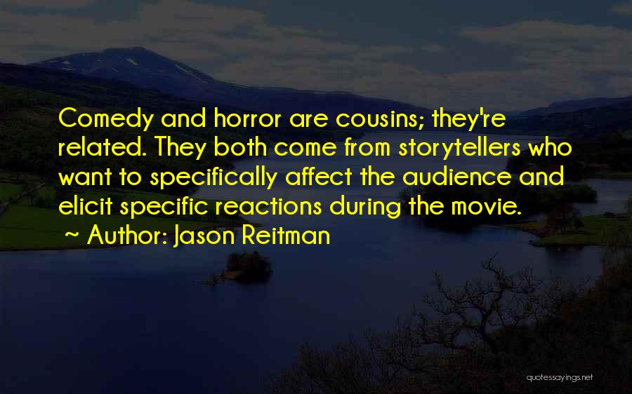 Reactions Quotes By Jason Reitman