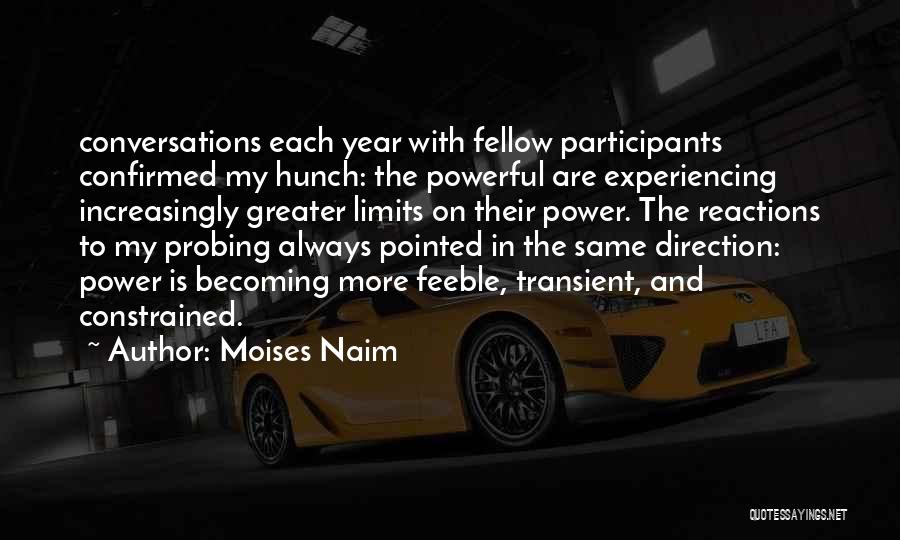 Reactions Quotes By Moises Naim