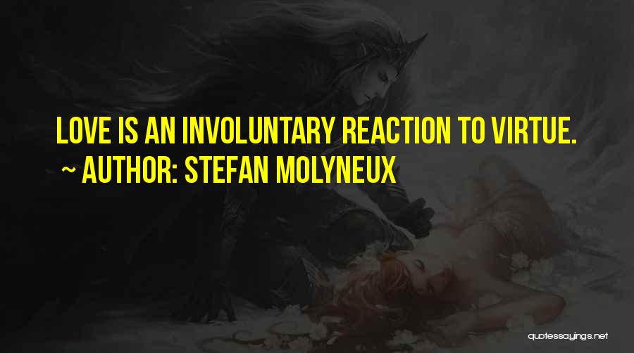 Reactions Quotes By Stefan Molyneux