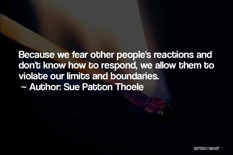 Reactions Quotes By Sue Patton Thoele