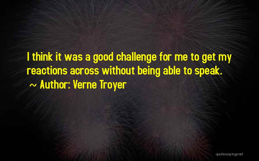 Reactions Quotes By Verne Troyer