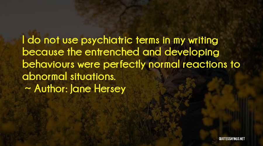 Reactions To Situations Quotes By Jane Hersey