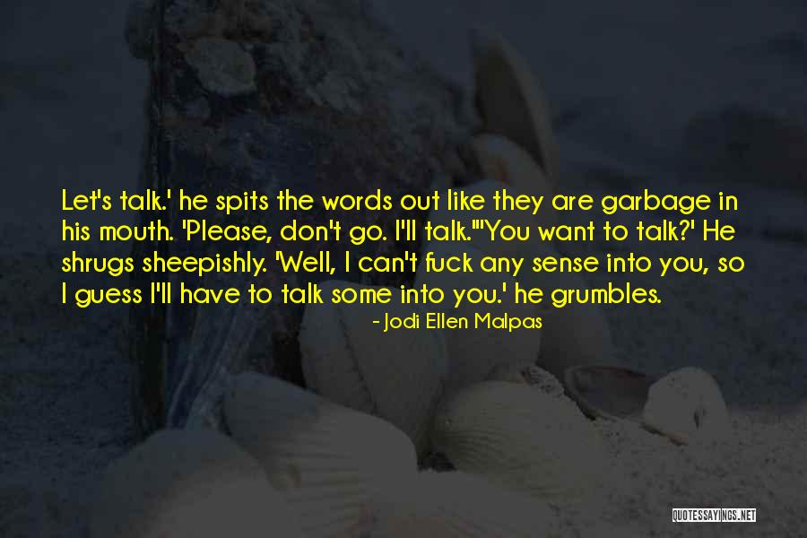 Reactive To Proactive Mindset Quotes By Jodi Ellen Malpas Reactive To Proactive Mindset Quotes By Jodi Ellen Malpas