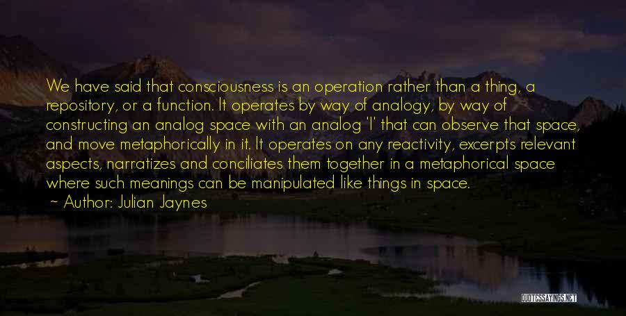 Reactivity Quotes By Julian Jaynes