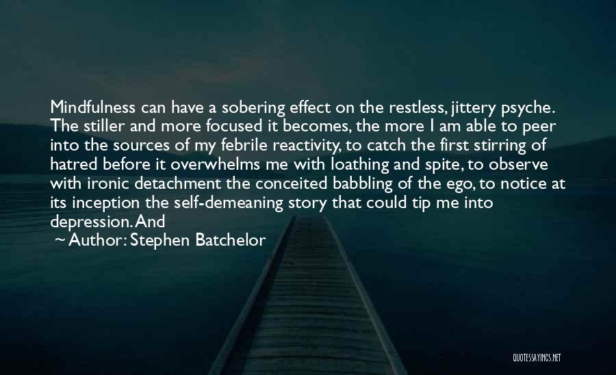 Reactivity Quotes By Stephen Batchelor
