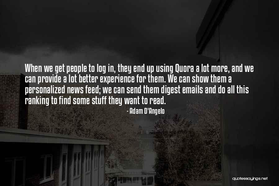 Read And Feed Quotes By Adam D'Angelo Read And Feed Quotes By Adam D'Angelo