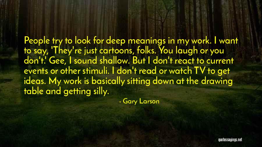 Read And React Quotes By Gary Larson Read And React Quotes By Gary Larson
