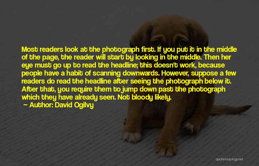 Read Below Quotes By David Ogilvy