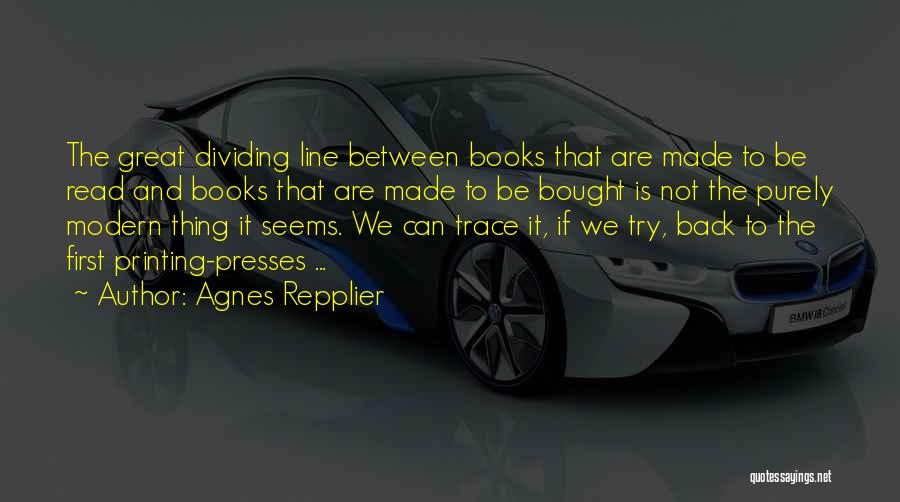 Read Between The Lines Quotes By Agnes Repplier