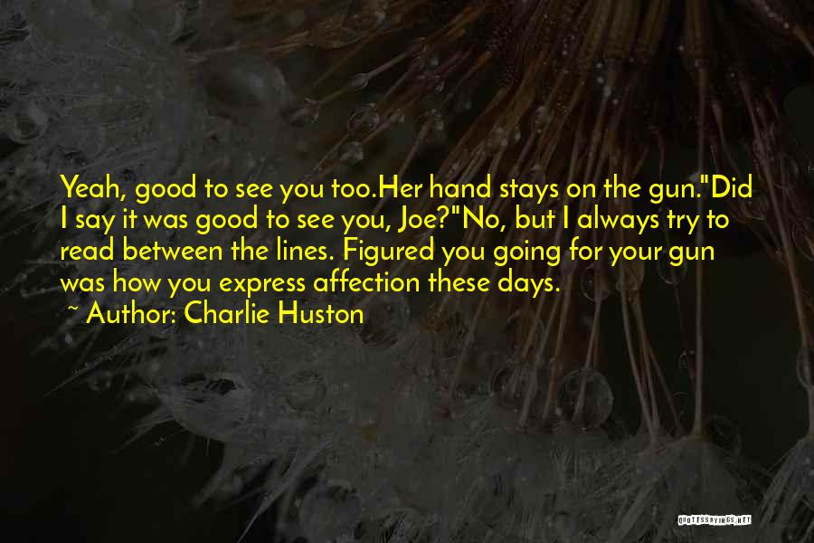 Read Between The Lines Quotes By Charlie Huston