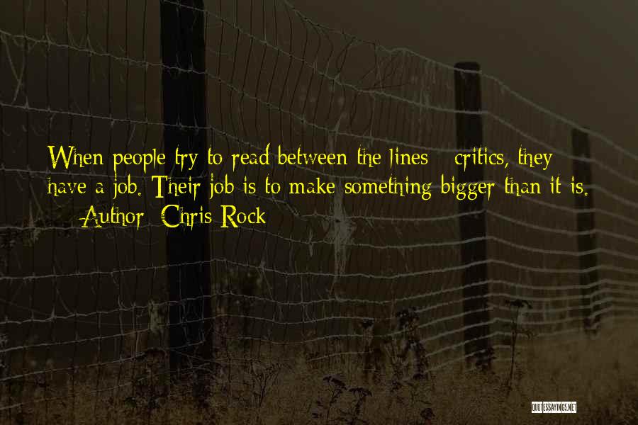 Read Between The Lines Quotes By Chris Rock