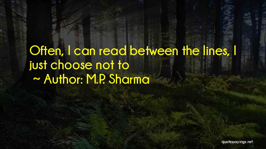 Read Between The Lines Quotes By M.P. Sharma