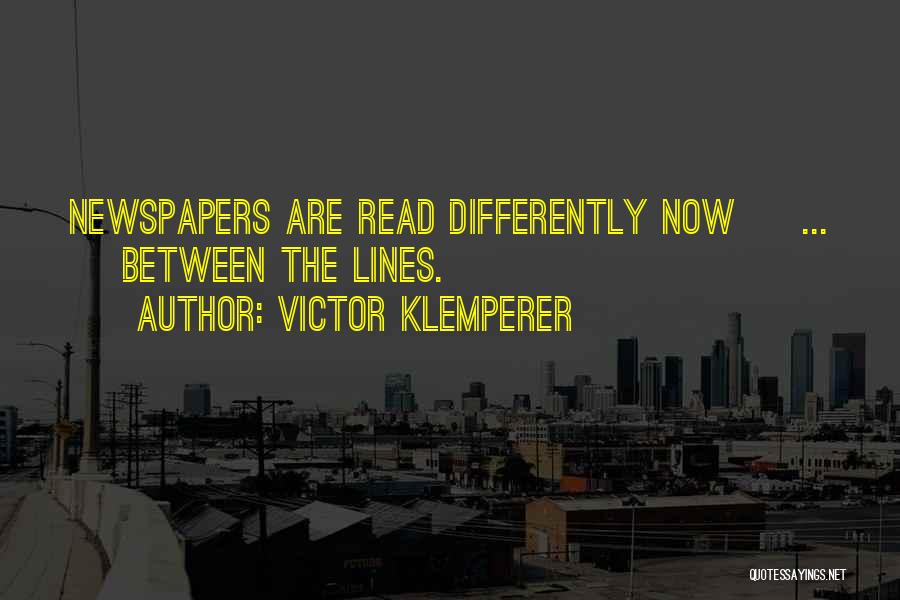 Read Between The Lines Quotes By Victor Klemperer