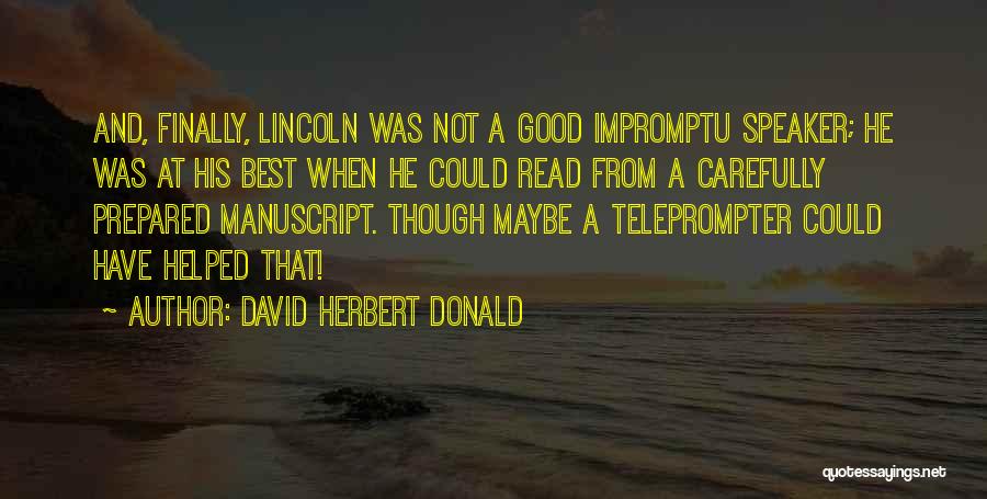 Read Carefully Quotes By David Herbert Donald